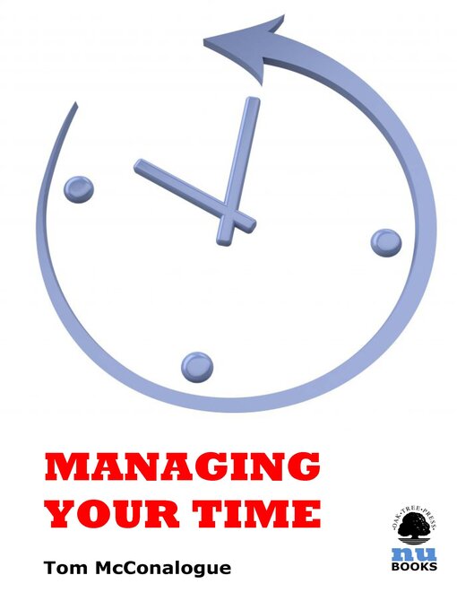 Title details for Managing Your Time by Tom McConalogue - Available
